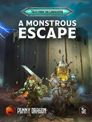 Tales from the Lorekeeper: A Monstrous Escape Tales from the Lorekeeper: A Monstrous Escape